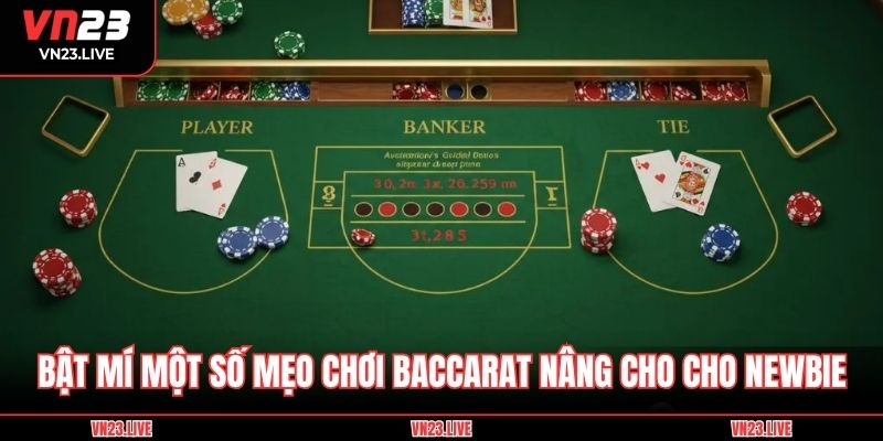 Bật mí một số mẹo chơi Baccarat nâng cho cho newbie